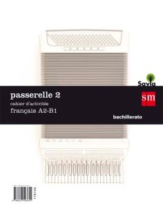 Passarelle 2. 1 Bachillerato. Cahier D´Activités